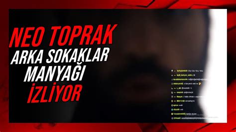 Neo Toprak Arka Sokaklar Manya I Zl Yor Deep Turkish Web Youtube