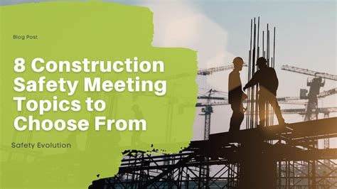 8 Construction Safety Meeting Topics To Choose From