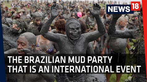 Paraty Mud Carnival 2018 Brazilian Mud Party Attracts Tourists Youtube