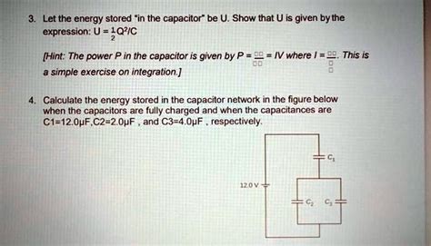 Solved Let The Energy Stored In The Capacitor Be U Show That U Is Given By The Expression U