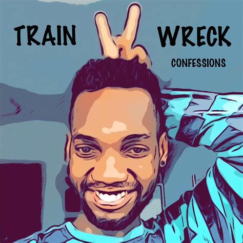 Train Wreck Confessions | RedCircle