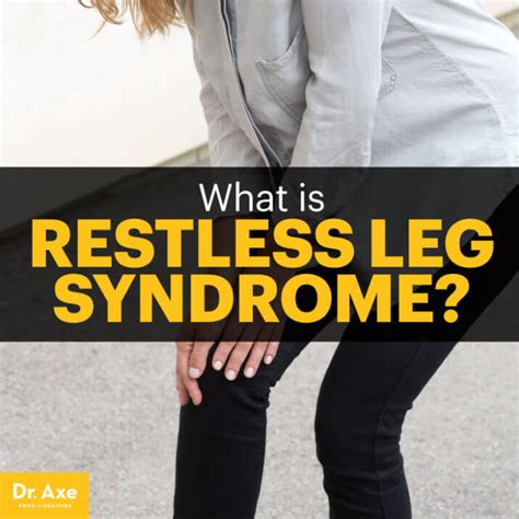 Restless Leg Syndrome Symptoms Causes And Treatments Dr Axe