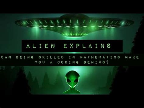 Alien Explains The Cosmic Connection Between Math And Coding Zorblax