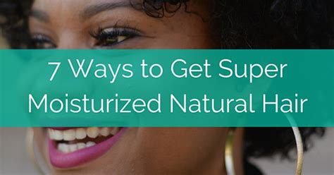 How To Actually Keep Your Natural Hair Moisturized