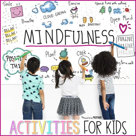 Mindfulness Activities For Kids Powerful And Effective Classroom Ideas