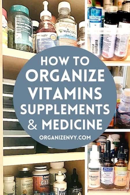How To Organize Vitamins Supplements Medicines In Four Steps