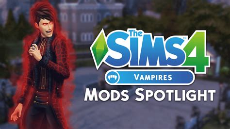 The Sims 4 Vampires Mods Spotlight