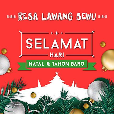 Dalam berbahasa indonesia terkadang terdapat perbedaan antara pengucapan dan penulisan. Selamat Hari Natal dan Tahun Baru by Resa Lawang Sewu on Amazon Music - Amazon.com