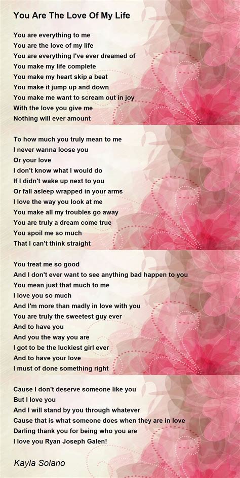 You Are The Love Of My Life You Are The Love Of My Life Poem By Kayla