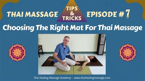 Thai Massage Tips And Tricks 7 Choosing The Right Mat Youtube