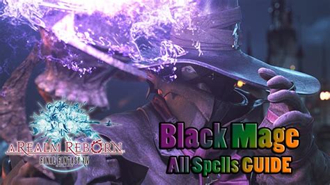 Final Fantasy Xiv Arr Black Mage All Skill Spells Guide Youtube