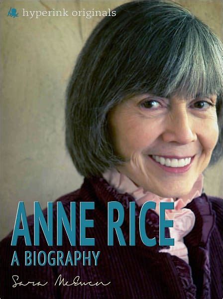 Anne Rice A Biography By Sara Mcewen Nook Book Ebook Barnes And Noble®
