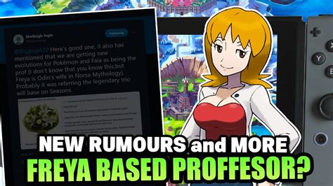 New Rumours For Pokemon Sword And Pokemon Shield Proffesor Based On Freya And Much More Youtube