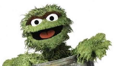 Quotes Oscar The Grouch Day Quotesgram