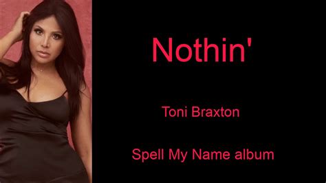 Nothin By Toni Braxton Lyrics Youtube