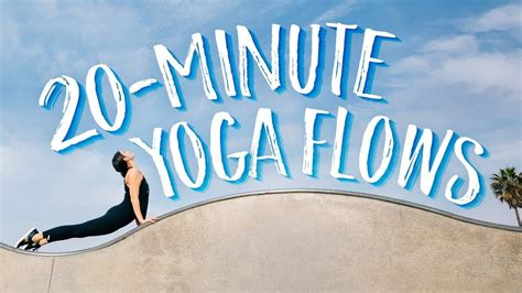 20 Minute Yoga Flows Yoga Anytime Youtube