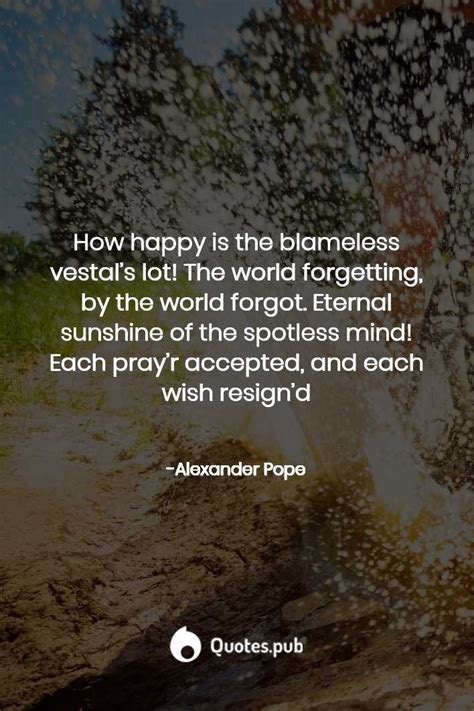 How Happy Is The Blameless Vestals Lot The World Forgetting By The