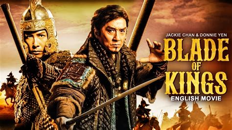 Blade Of Kings Jackie Chan Vs Donnie Yen Hollywood Full Action