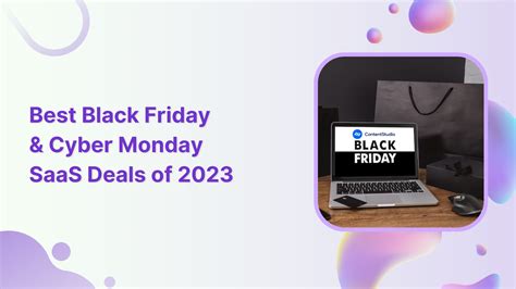 The Best Black Friday And Cyber Monday Saas Deals Of 2023