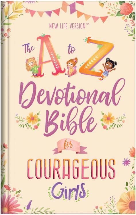 To Z Devotional Bible For Courageous Girls New Life Version Nlv Bibles