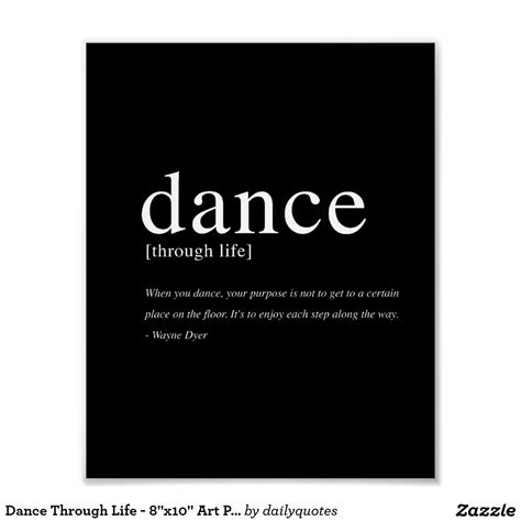 Dance Through Life 8x10 Art Print Dance Quotes