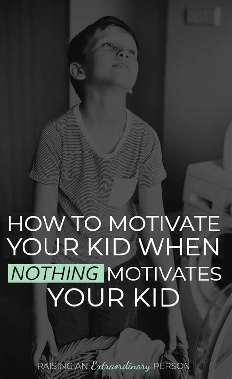 How To Motivate Your Child When Nothing Motivates Your Child