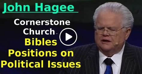 John Hagee Bibles Positions On Political Issues