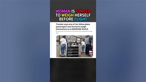 Black Woman Forced To Weigh Before Boarding Flight Youtube