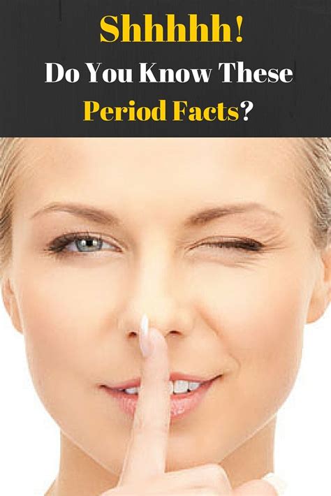 shhh do you know these period facts did you know period facts