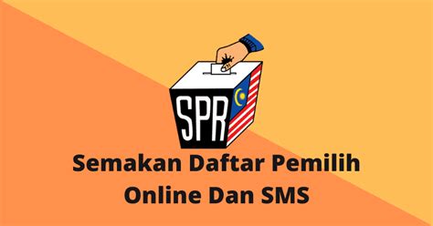 Suruhanjaya pilihan raya malaysia spr semakan daftar pemilih. Semakan Daftar Pemilih SPR Online/ SMS Dan Lokasi Mengundi