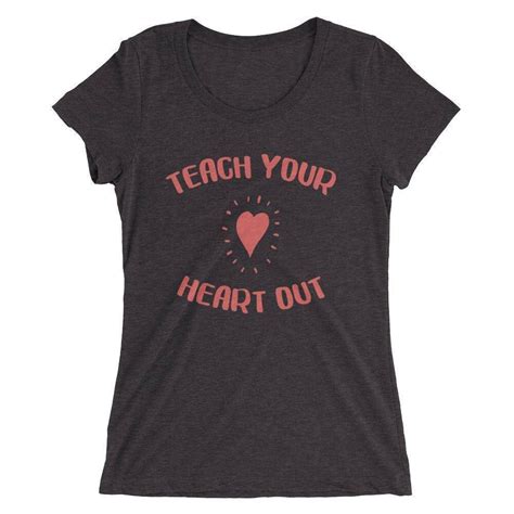 Teach Your Heart Out T Shirt For Teachers Teacher Shirts Teacher Tshirts T Shirt