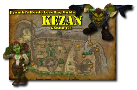 Jiyambis Horde Leveling Guide Kezan 1 5 World Of Warcraft Pro