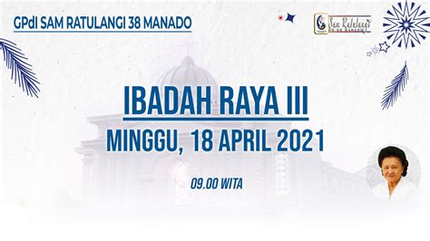 Ibadah Raya 3 GPdI Sam Ratulangi 38 Manado 18 April 2021 YouTube