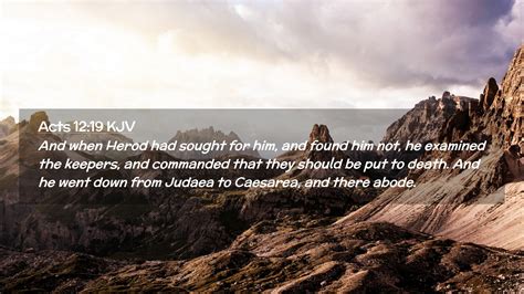 Acts 1219 Kjv Desktop Wallpaper And When Herod Had Sought For Him
