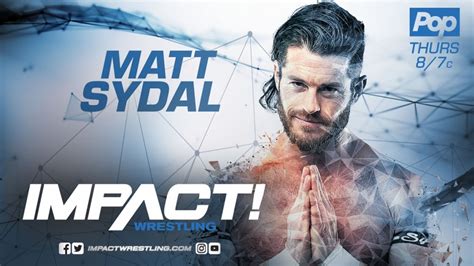 Impact Wrestlings Matt Sydal On His Dream Opponents His Third Eye