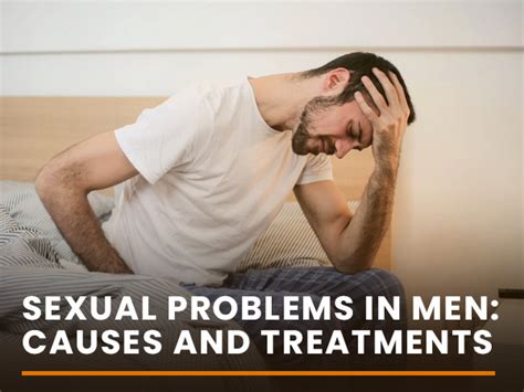 Sexual Problems In Men Causes And Treatments