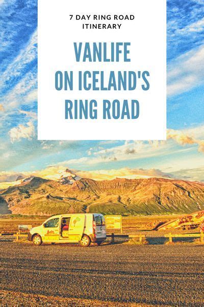 7 Day Ring Road Campervan Itinerary In Iceland Iceland Ring Road