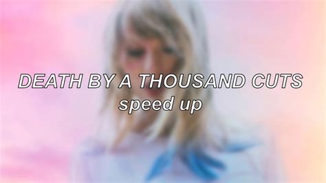 Taylor Swift Death By A Thousand Cuts Speed Up Youtube