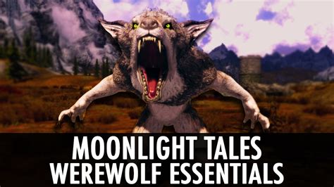 Skyrim Mod Moonlight Tales Werewolf Essentials Youtube
