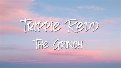 Trippie Redd The Grinch Lyrics Youtube