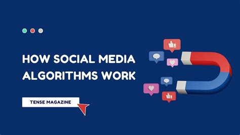 Tense Magazine How Social Media Algorithms Work And Why Its Important To Your Business
