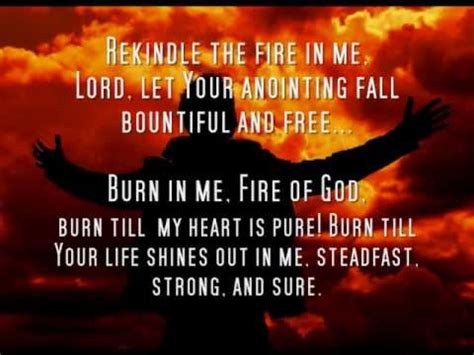 being on fire for god rekindle the fire in me renewed passion for god ambassador of