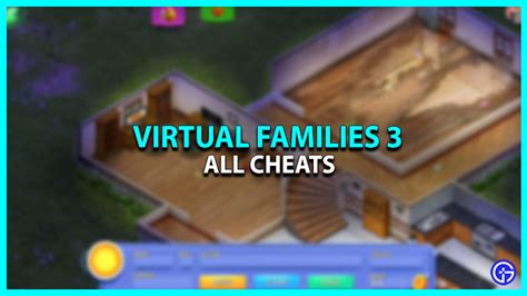 Virtual Families 3 Cheats 2024 Gamer Tweak