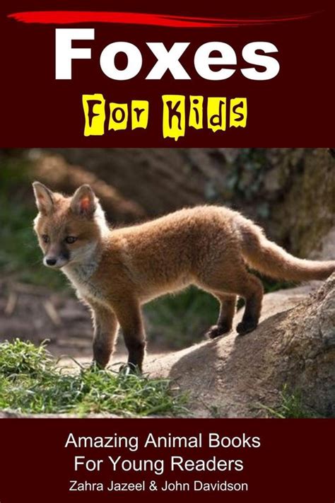 Foxes For Kids Amazing Animal Books For Young Readers Ebook