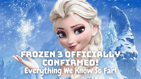 Frozen 3 Officially Confirmed Everything We Know So Far