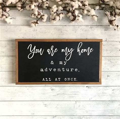You Are My Home And My Greatest Adventure Farmhouse Style Wood Sign