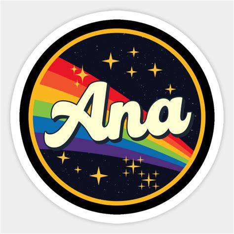 Ana Rainbow In Space Vintage Style Ana Sticker Teepublic