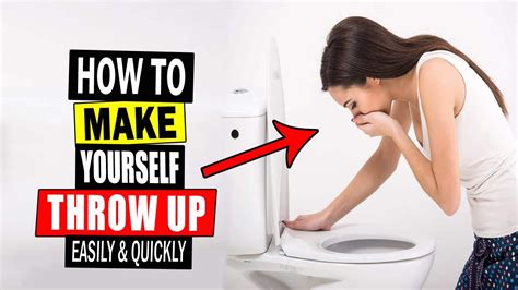 How To Make Yourself Throw Up Easily And Quickly How To Vomit
