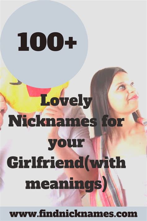 100 Lovely Nicknames For Your Girlfriend With Meanings — Find