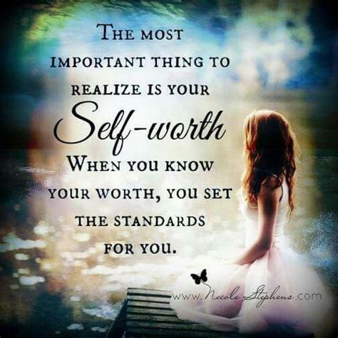 Realize Your Self Worth Knowing Your Worth Self Love Quotes When